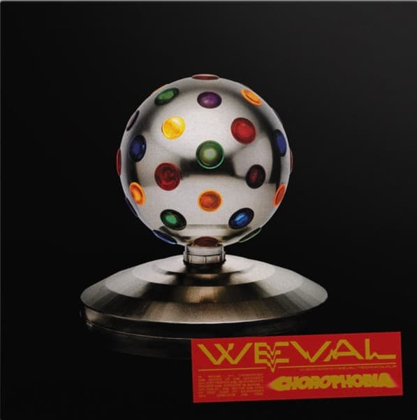 Weval — CHOROPHOBIA