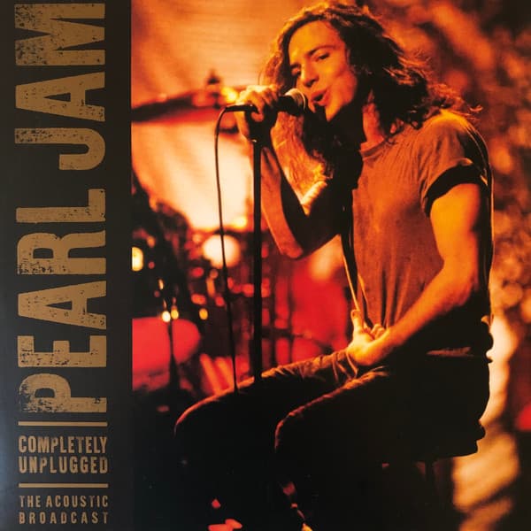 Pearl Jam — Completely Unplugged - The Acoustic Broadcast