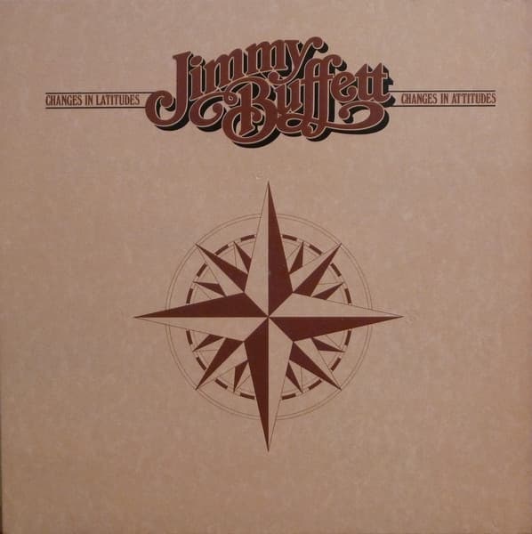 Jimmy Buffett — Changes In Latitudes Changes In Attitudes