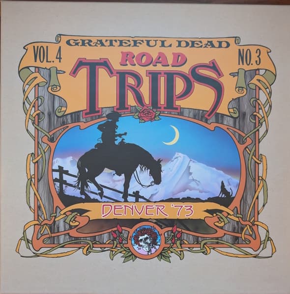 The Grateful Dead — Road Trips Vol. 4 No. 3: Denver '73
