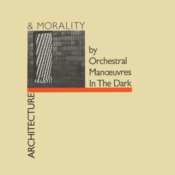 Orchestral Manoeuvres In The Dark — Architecture & Morality