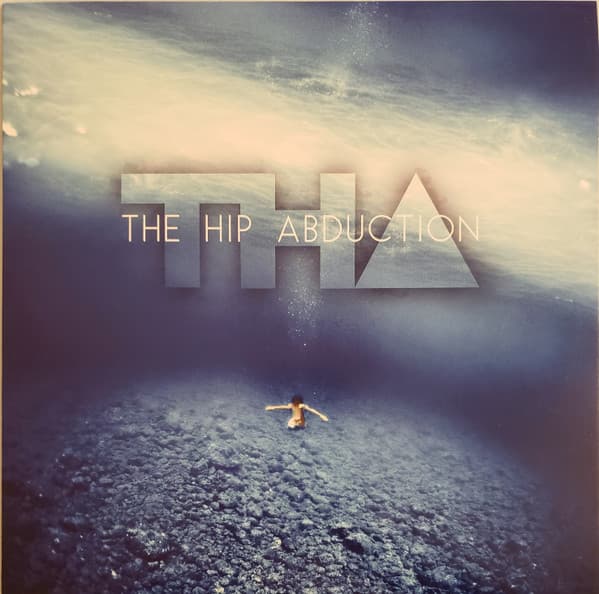The Hip Abduction - The Hip Abduction