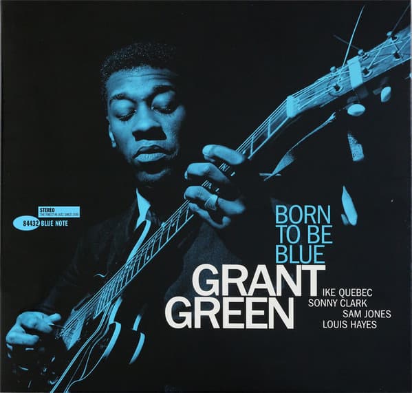 Grant Green — Born To Be Blue