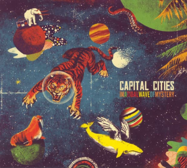 Capital Cities — In A Tidal Wave Of Mystery
