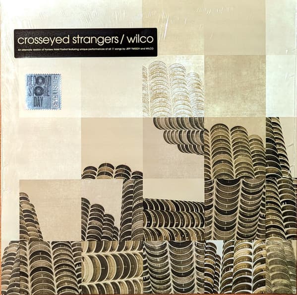 Wilco — Crosseyed Strangers: An Alternate Yankee Hotel Foxtrot